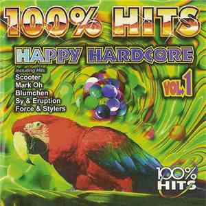 Various - 100% Hits - Happy Hardcore Vol. 1 mp3 album