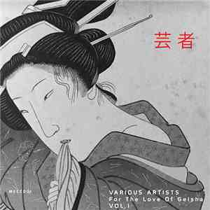Various Artists - For The Love Of Geisha Vol. 1 mp3 album
