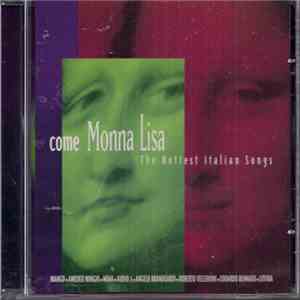Various - Come Monna Lisa - The Hottest Italian Songs mp3 album