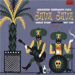 Various - Java-Java - Indonesia Screaming Fuzz - Vol 1 mp3 album