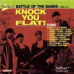 Various - Knock You Flat! (The Northwest Battle Of The Bands Volume Two) mp3 album