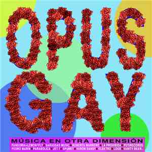 Various - Opus Gay - Música En Otra Dimensión mp3 album