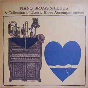 Various - Piano, Brass & Blues: A Collection Of Classic Blues Accompaniments mp3 album