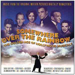 Various - Somewhere Over The Rainbow - The Golden Age Of Hollywood Musicals mp3 album