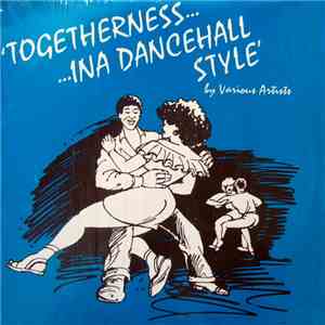 Various - Togetherness... Ina Dancehall Style' mp3 album