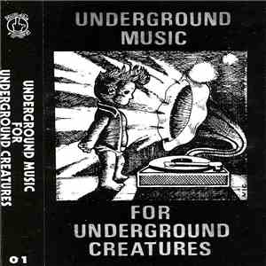 Various - Underground Music For Underground Creatures mp3 album