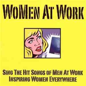 Various - WoMen At Work- Sing The Hit Songs Of Men At Work Inspiring Women Everywhere mp3 album
