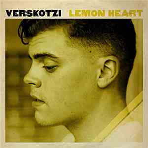 Verskotzi - Lemon Heart mp3 album