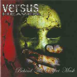 Versus Heaven - Behind The Perfect Mask mp3 album