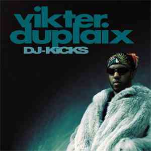 Vikter Duplaix - DJ-Kicks mp3 album