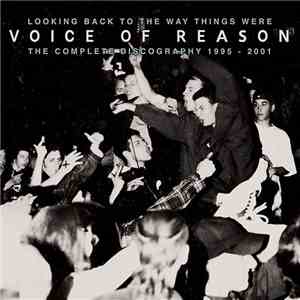 Voice Of Reason  - Looking Back To The Way Things Were - The Complete Discography mp3 album