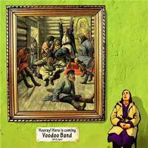 Voodoo Band - Hooray! Here Is Coming Voodoo Band mp3 album