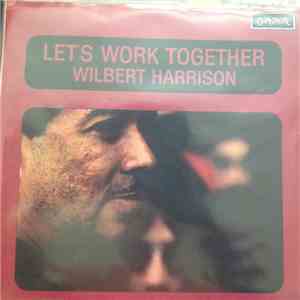 Wilbert Harrison - Let's Work Together mp3 album