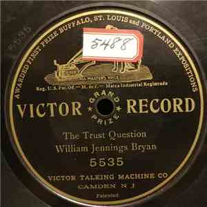 William Jennings Bryan - The Trust Question mp3 album