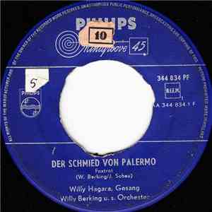 Willy Hagara - Der Schmied Von Palermo / Liebes Kind, Du Ahnst Nicht, Wie Sehr Ich Mich Freue mp3 album