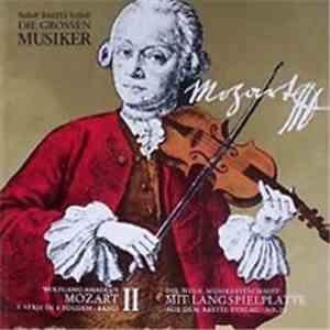 Wolfgang Amadeus Mozart - Die Grossen Musiker Mozart II mp3 album