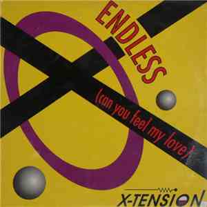 X-Tension  - Endless (Can You Feel My Love) mp3 album