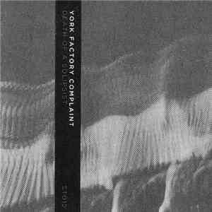 York Factory Complaint - Death Of A Solipsist mp3 album