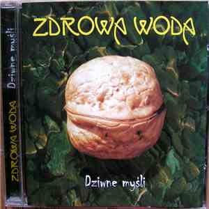 Zdrowa Woda - Dziwne Myśli mp3 album