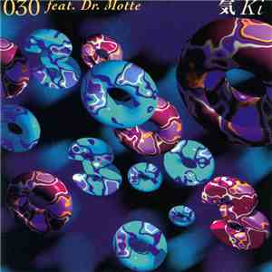 030 Feat. Dr. Motte - Ki mp3 album