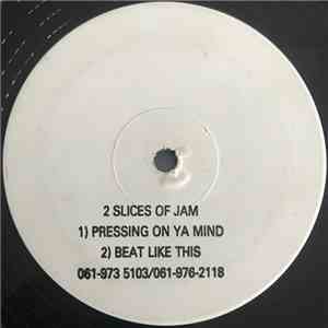 2 Slices Of Jam - Pressing On Ya Mind mp3 album