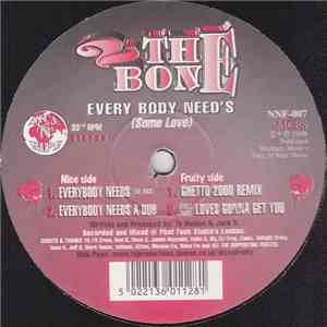 2 The Bone  - Everybody Needs (Some Love) mp3 album