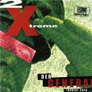 2 X-Treme - Der General (Bewegt Euch ...) mp3 album
