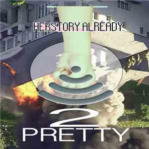 2Pretty - Herstory Already mp3 album