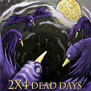 2x4 - Dead Days mp3 album