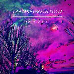80 M.O.R.S - Transformation mp3 album