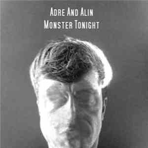 Adre'n'alin - Monster Tonight mp3 album