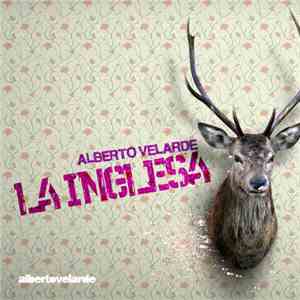 Alberto Velarde - La Inglesa mp3 album