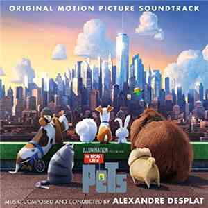 Alexandre Desplat - The Secret Life Of Pets (Original Motion Picture Soundtrack) mp3 album