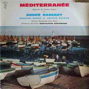 André Dassary, Caroline Dumas, Arlette Patrick, Francis Lopez - Méditerrannée mp3 album
