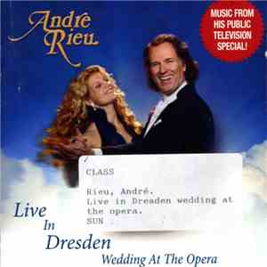 Andre Rieu - Live In Dresden Wedding At The Opera mp3 album