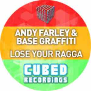 Andy Farley & Base Graffiti - Lose Your Ragga mp3 album