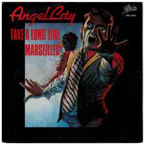 Angel City - Take A Long Line / Marseilles mp3 album