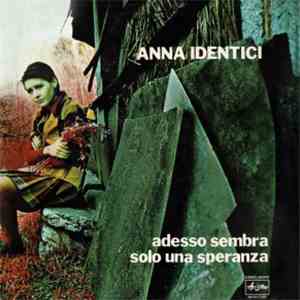 Anna Identici - Adesso Sembra Solo Una Speranza mp3 album