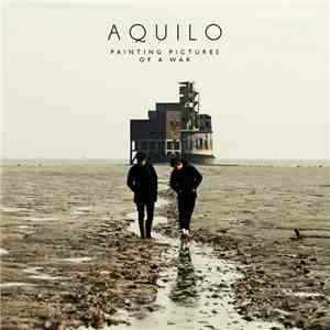 Aquilo - Painting Pictures Of A War mp3 album