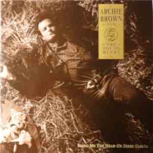 Archie Brown And The Young Bucks - Bring Me The Head Of Jerry Garcia mp3 album