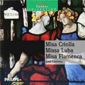 Ariel Ramirez, José Carreras - Misa Criolla, Missa Luba, Misa Flamenco mp3 album