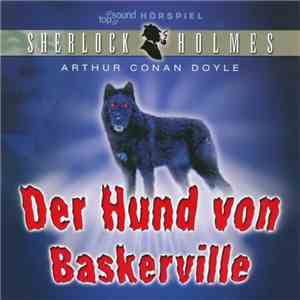 Arthur Conan Doyle - Sherlock Holmes: Der Hund Von Baskerville mp3 album