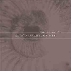 Astrïd & Rachel Grimes - Through The Sparkle mp3 album