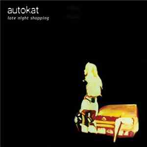 Autokat - Late Night Shopping mp3 album