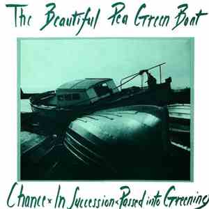 Beautiful Pea Green Boat - Chance / In Succession / Passed Into Greening mp3 album