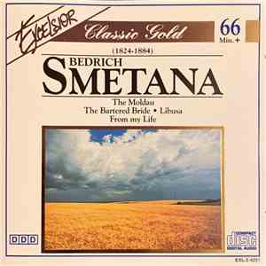 Bedrich Smetana - The Moldau · The Bartered Bride · Libusa · From My Life mp3 album