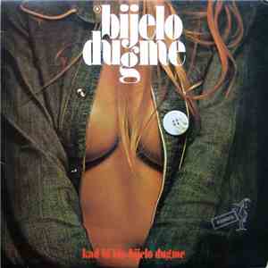 Bijelo Dugme - Kad Bi' Bio Bijelo Dugme mp3 album