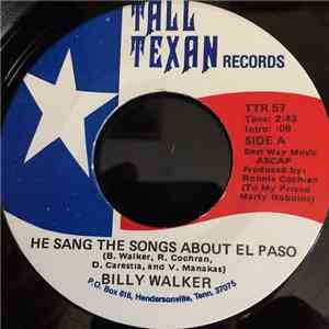 Billy Walker - He Sang The Songs About El Paso / All I've Got Up My Sleeves mp3 album