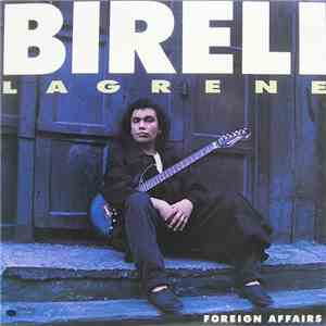 Bireli Lagrene - Foreign Affairs mp3 album