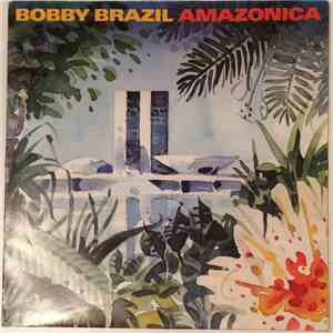 Bobby Brazil - Amazonica mp3 album